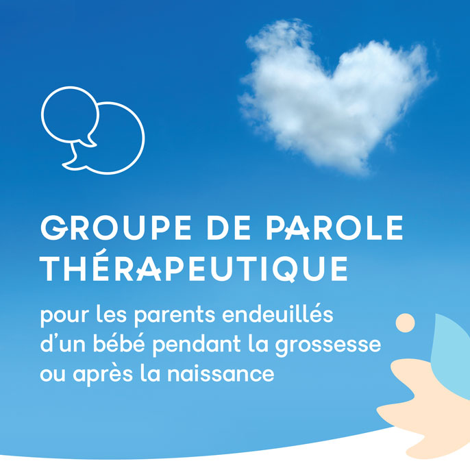 Groupe de parole thérapeutique pour les parents qui ont perdu un bébé pendant la grossesse ou à la naissance